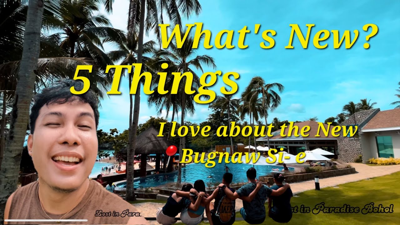 5 Things I love about the New Bugnaw Si-E Beach Resort 🏖️| Anda Bohol | Lost in Paradise Bohol 🇵🇭
