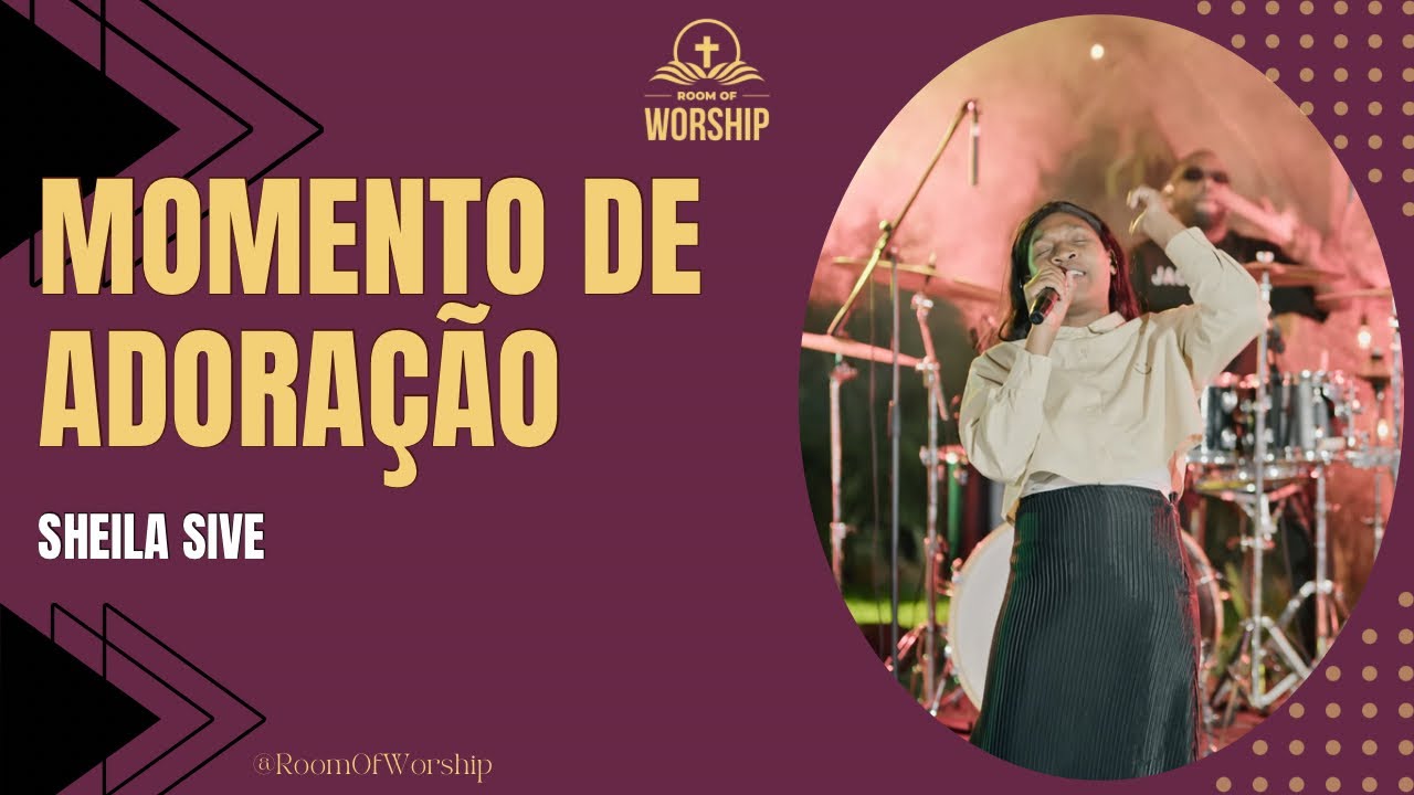 MOMENTO DE ADORAÇÃO COM SHEILA SIVE