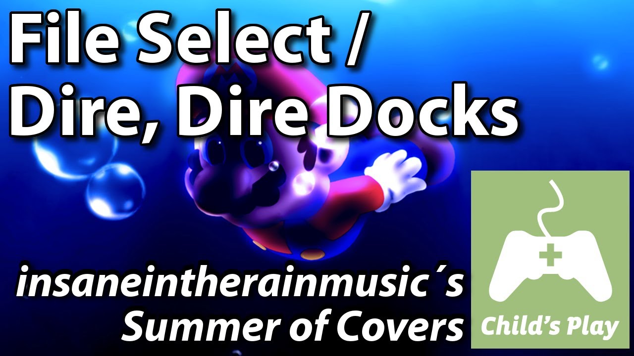 File Select / Dire Dire Docks - Super Mario 64 | Piano Cover