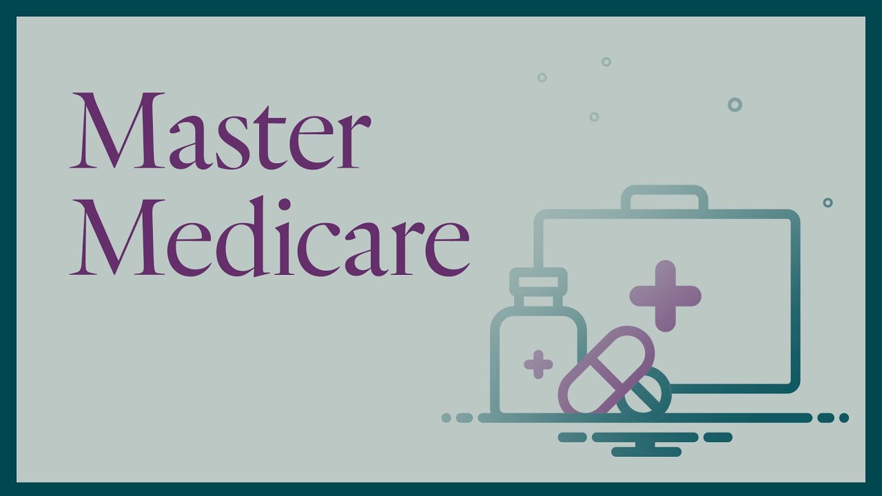 Master Medicare | On-Demand Webinar