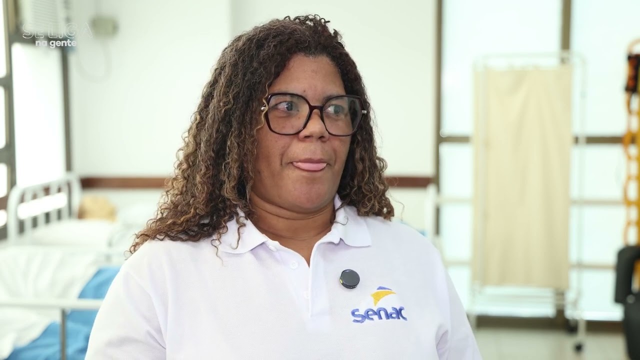Curso de Técnico em Enfermagem | Se Liga na Gente | Senac RJ