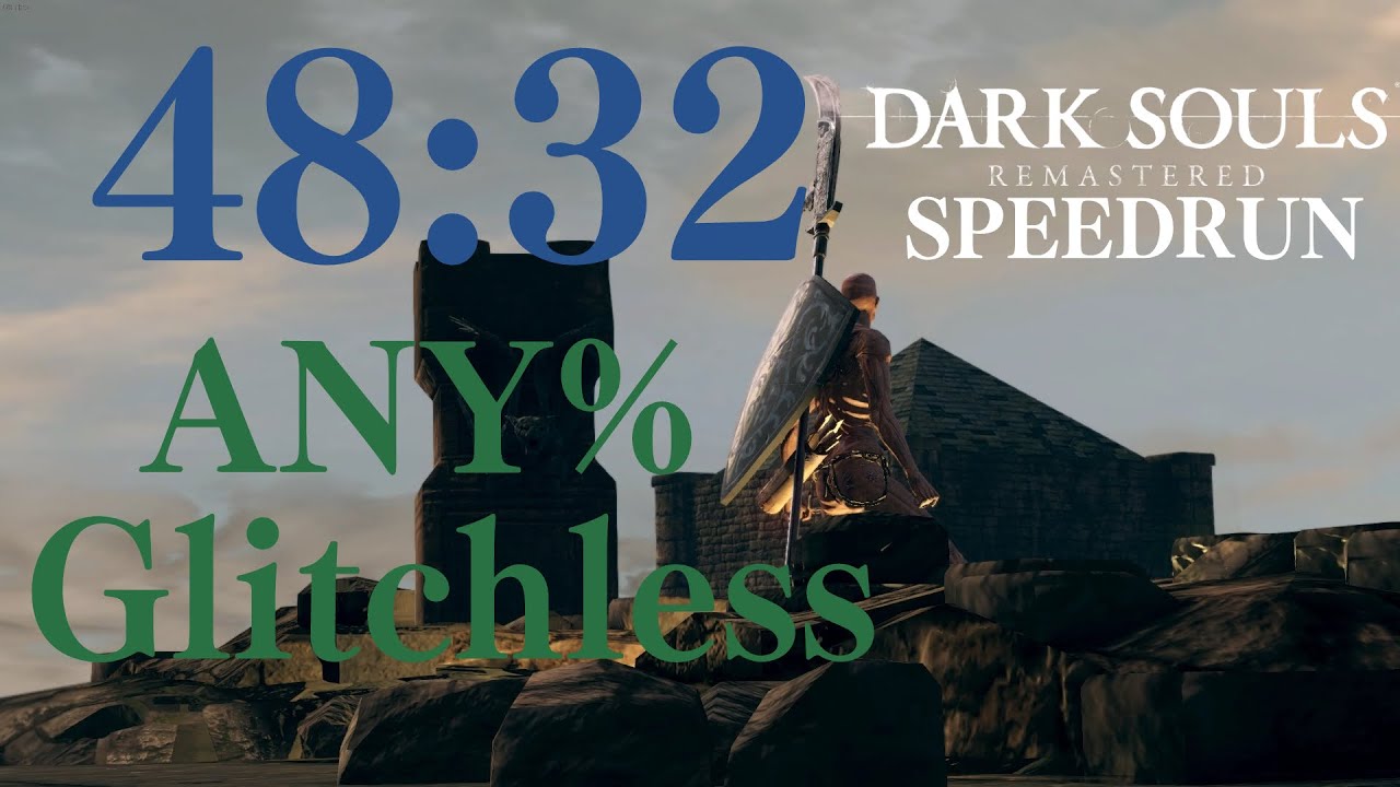 48:32-DARK SOULS Remastered.Speedrun. Any% Glitchless ┃ダークソウルRe RTA バグ無し
