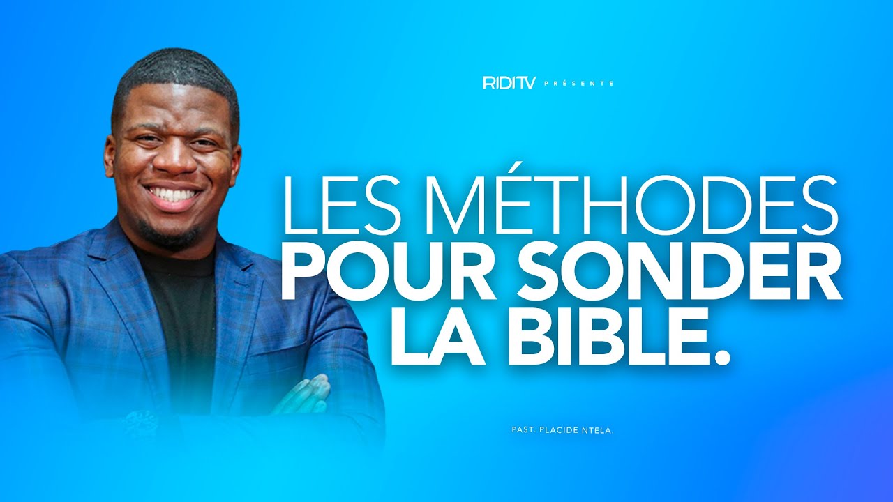 COMMENT SONDER LA PAROLE DE DIEU - Pasteur Placide NTELA