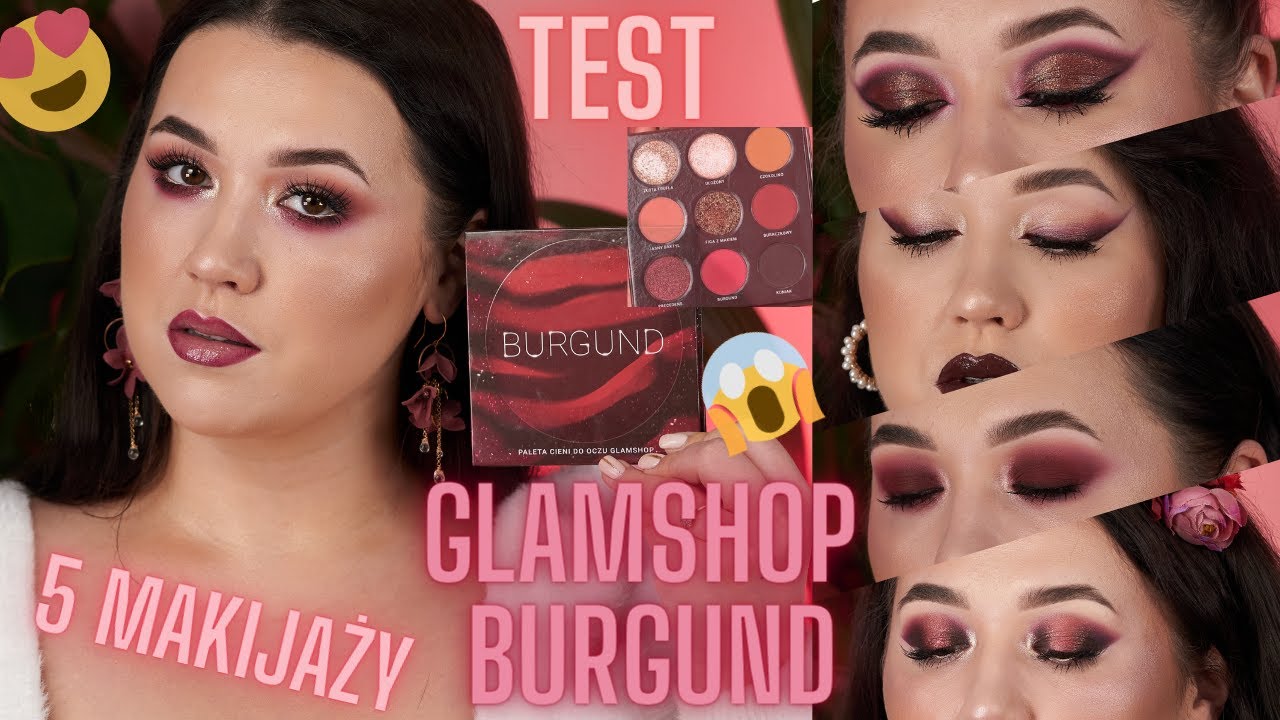 TEST || GLAMSHOP | 💖 BURGUND 💖| 5 MAKIJAŻY | TEST WSZYSTKICH CIENI | Czy tę paletę WARTO kupić? 🤔
