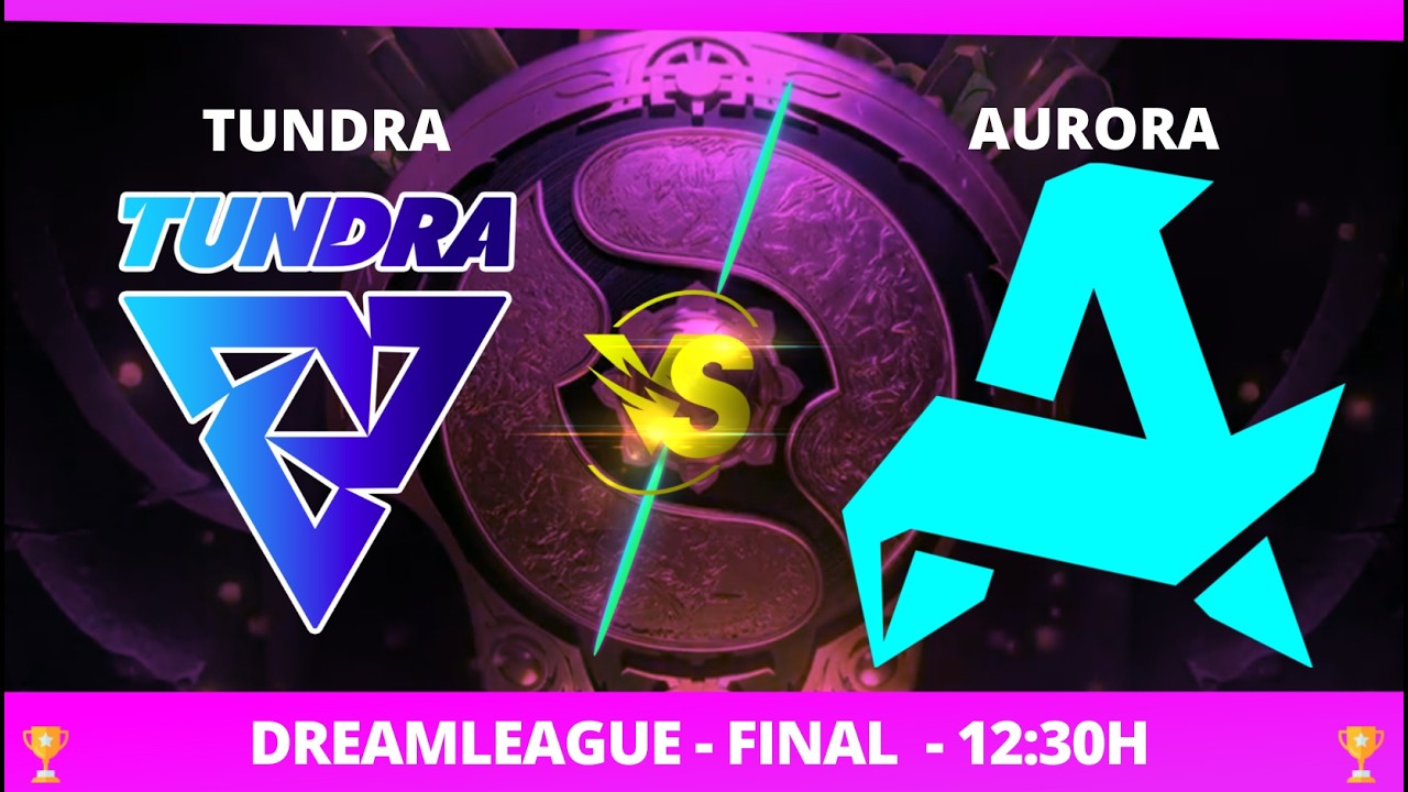 [PT-BR] AURORA X TUNDRA - DREAMLEAGUE 28 - FINAL - @JAPALOKY