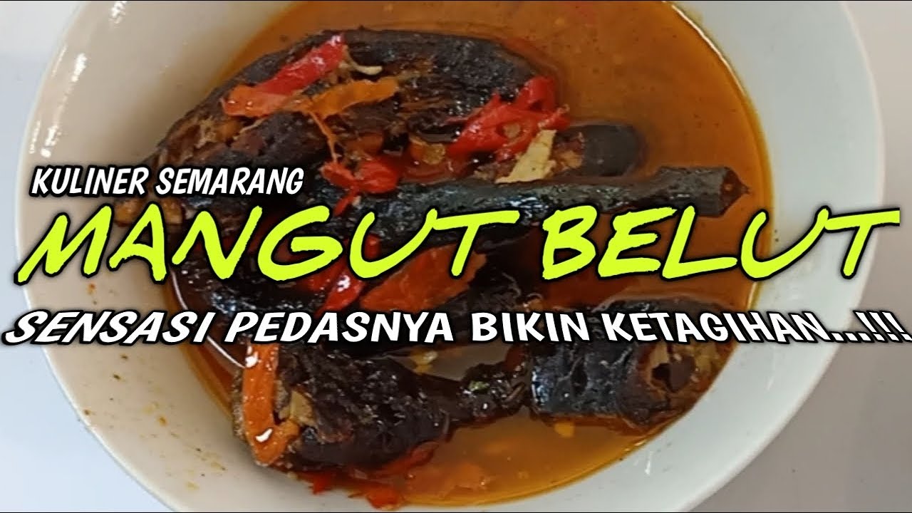 MANGUT BELUT BU NASIMAH SEMARANG...SENSASI PEDASNYA BIKIN KETAGIHAN..!!!#KULINERSEMARANG