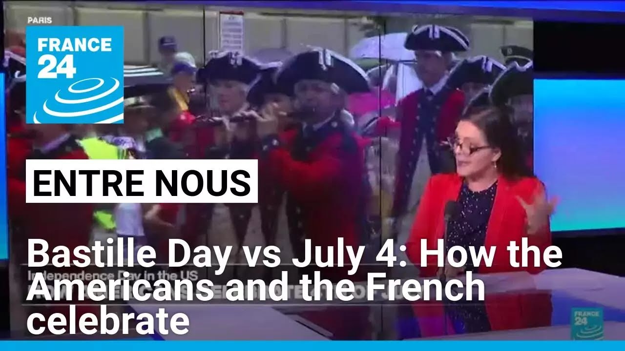 Bastille Day vs July 4: How the Americans and the French celebrate • FRANCE 24 English