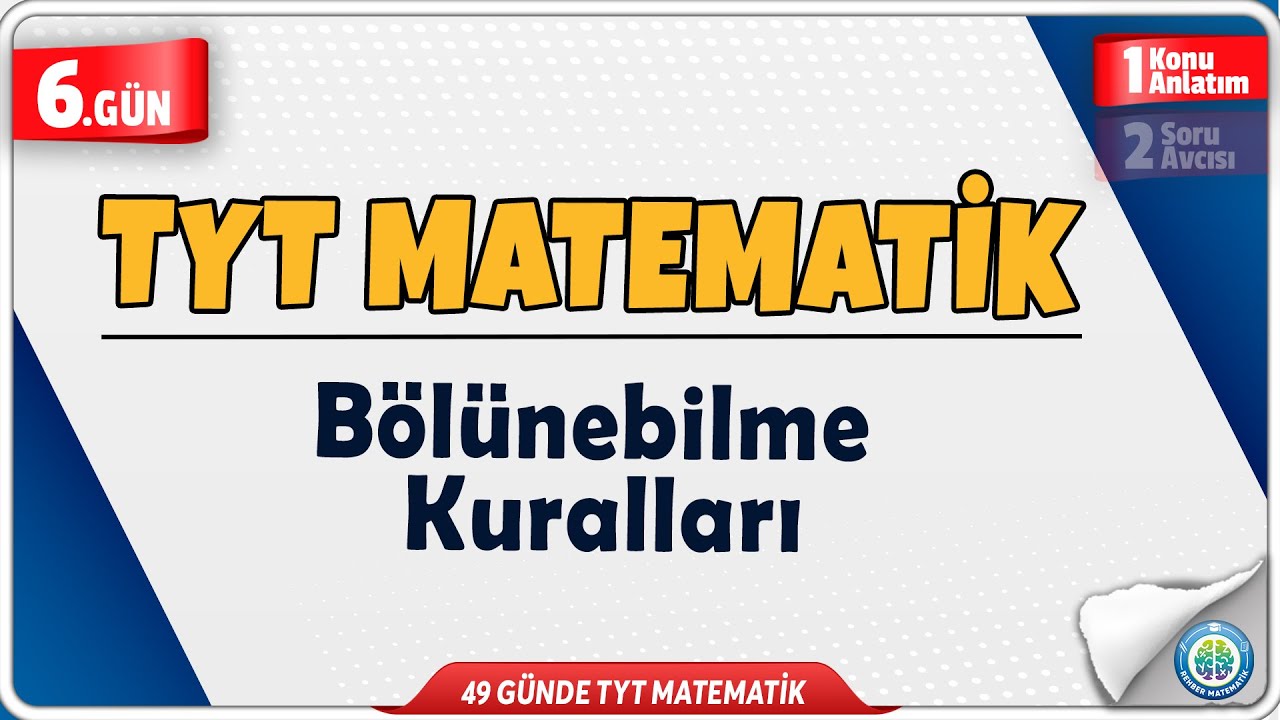 Bölünebilme Kuralları Konu Anlatım | 49 Günde TYT Matematik Kampı 6.Gün | Rehber Matematik