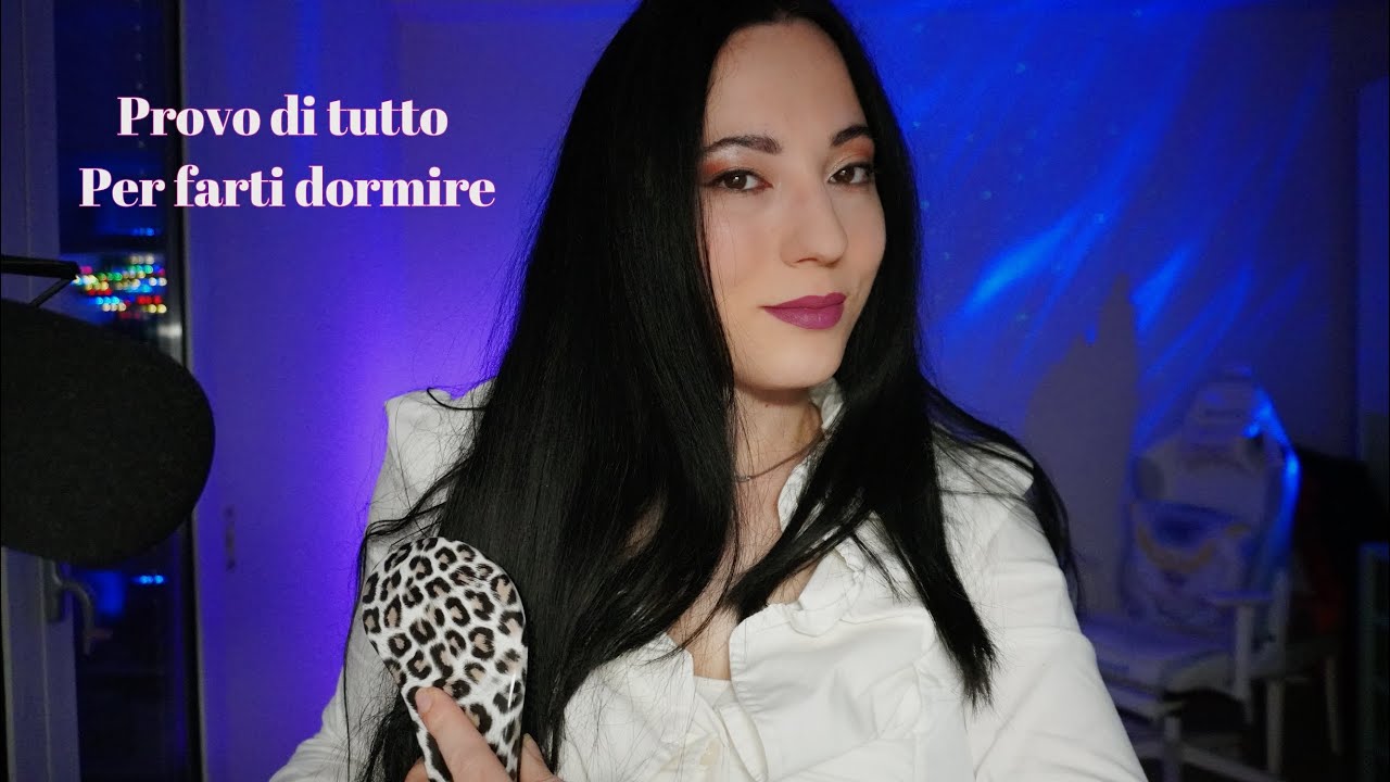 Provo di tutto per farti dormire asmr