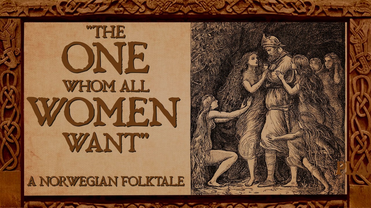 The One Whom All Women Love Suffers No Want - Norwegian Folklore | Fireside Fairy Tales