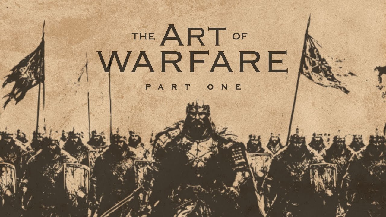 The Art of Warfare: Part One | New Series