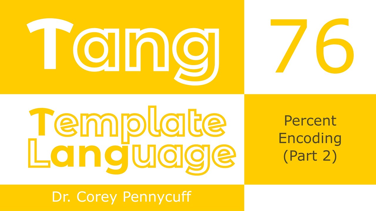 Tang: Percent Encoding (Part 2) - Episode 76