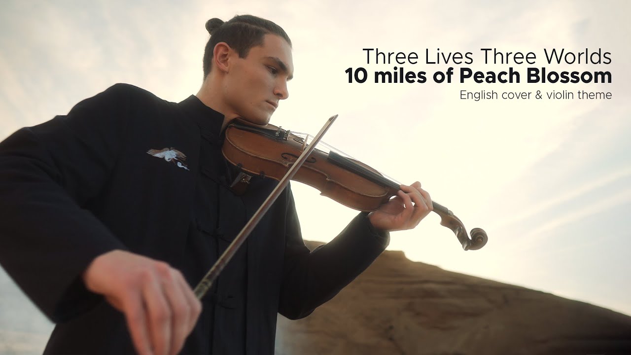 Eternal love  Three Lives Three Worlds, 10 Miles Of Peach Blossom 三生三世十里桃花  Chilli 凉凉 Violin cover