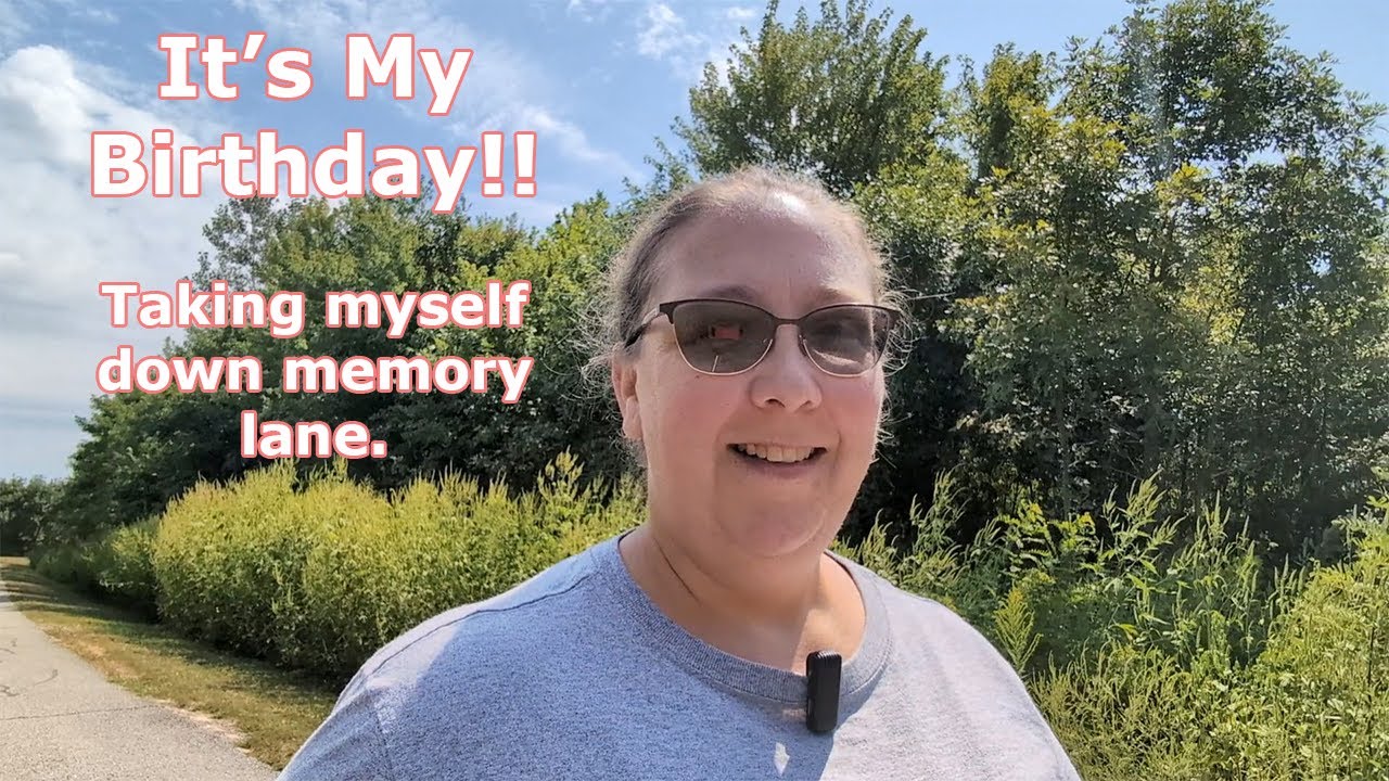 It's My Birthday!!  Taking myself down memory lane.