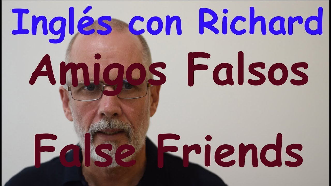 False Friends - Amigos Falsos