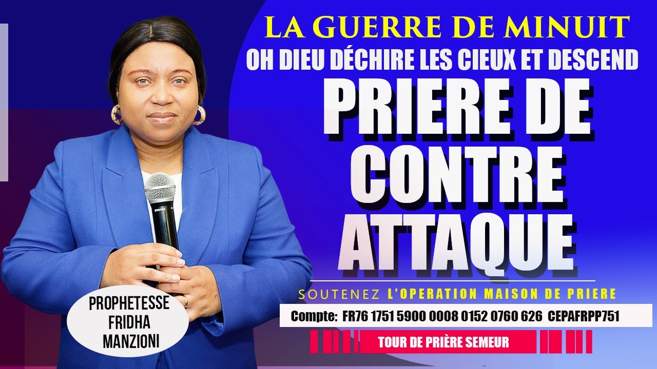 🛑LA GUERRE DE MINUIT I PRIERE DE CONTRE ATTAQUE, OUVRE LES CIEUX BY PROPH FRIDHA MANZIONI