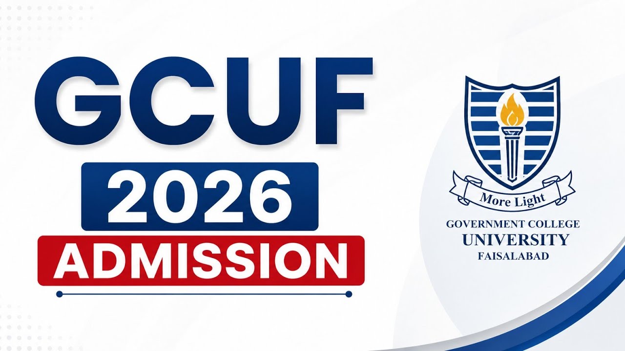 GCUF Admissions 2026 | Complete Guide | How to Apply | Entry Test Details | BS, B.Ed, MPhil program 