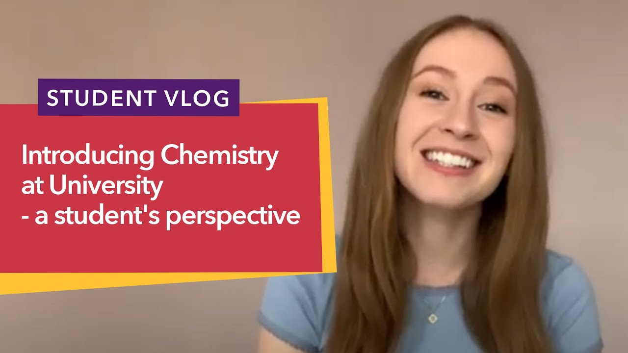 Introducing Chemistry at university - a student's perspective