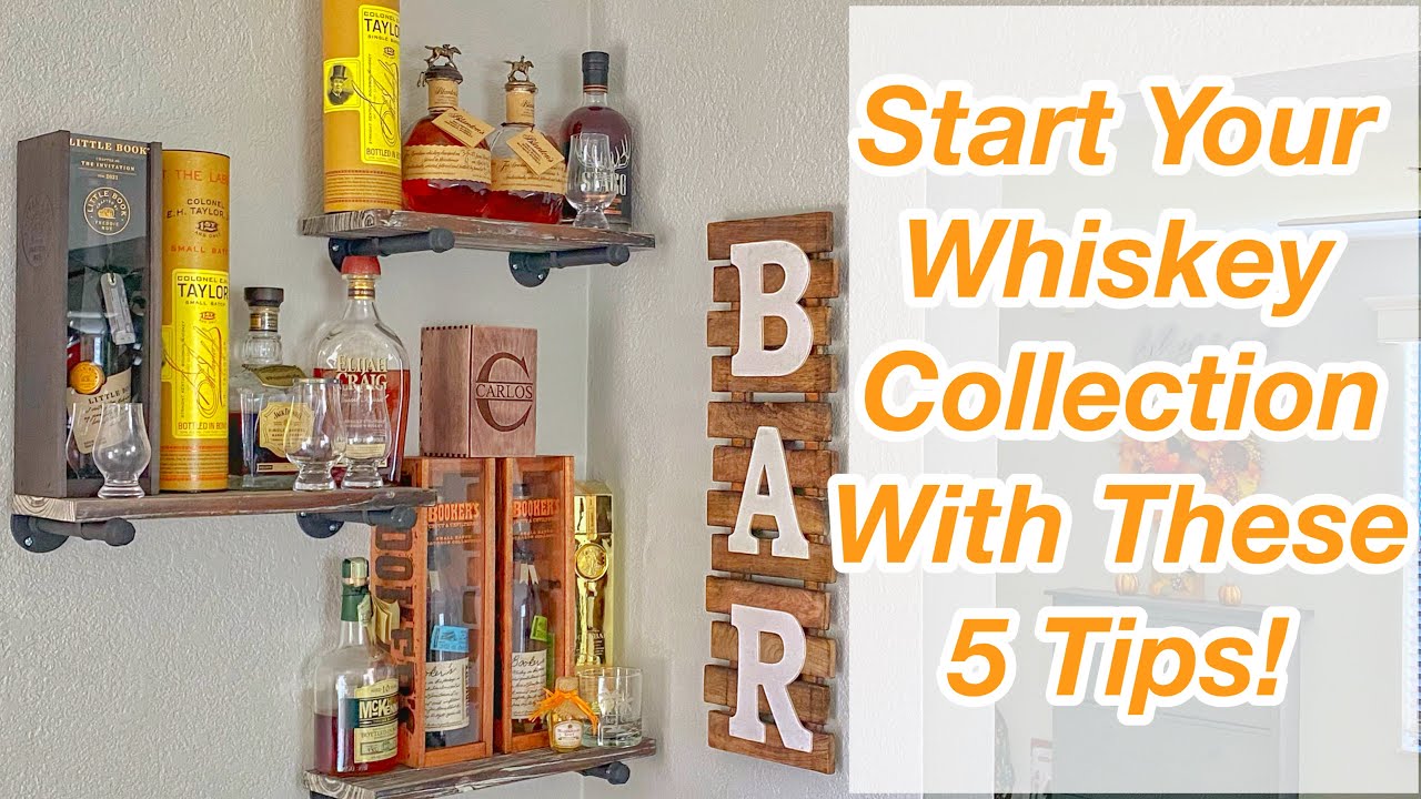 5 Tips to Help You Start Your Whiskey Collection!