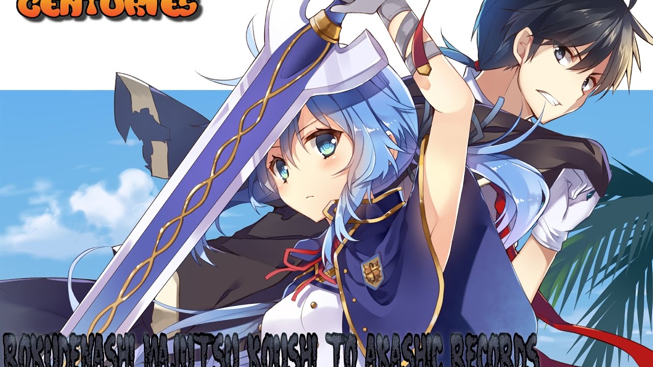 Rokudenashi Majutsu「AMV」- Centuries -