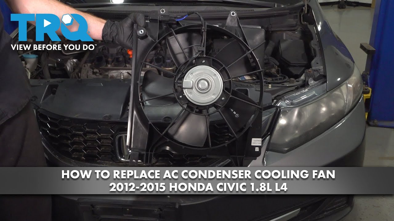 Как заменить вентилятор охлаждения конденсатора кондиционера Honda Civic 1.8L L4 2012-2015 гг.