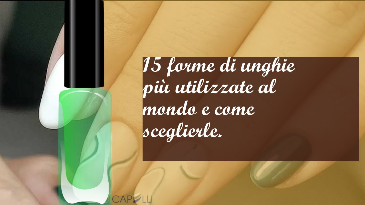 15 forme di unghie pi&ugrave; utilizzate al mondo e come sceglierle.