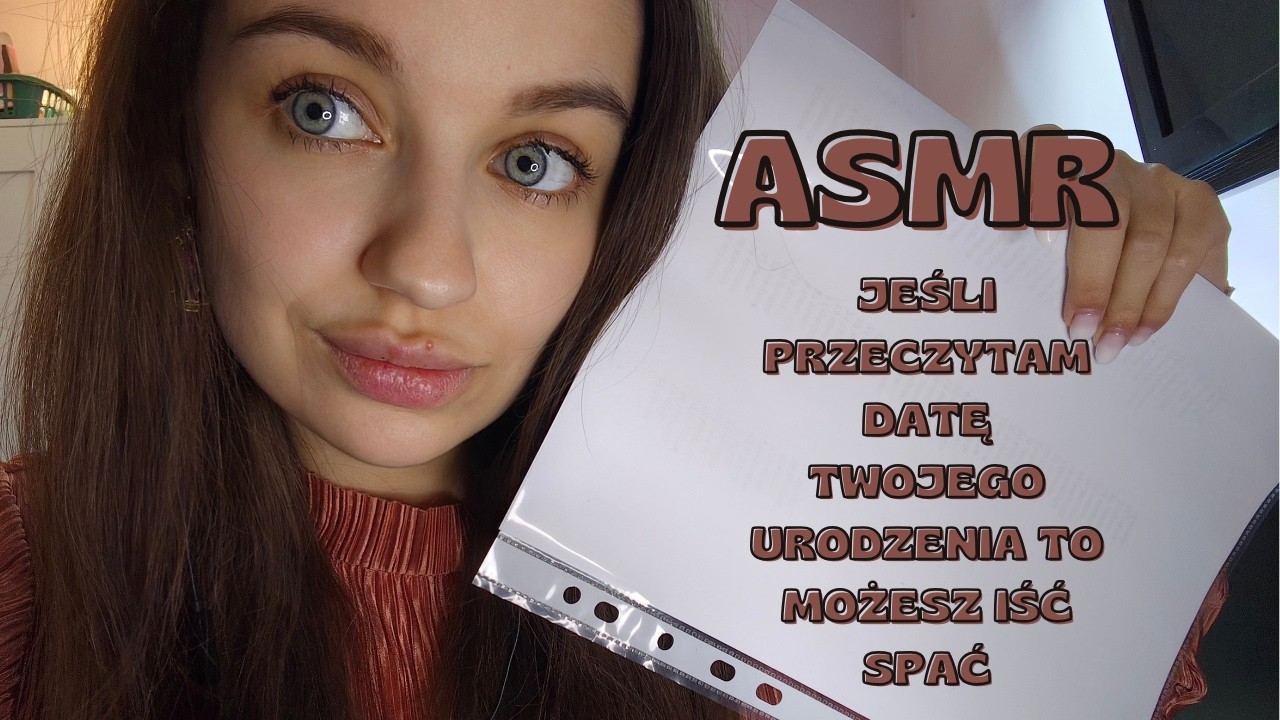 ASMR - jeśli przeczytam Twoją datę urodzenia to możesz iść spać (szept, tapping, po polsku)