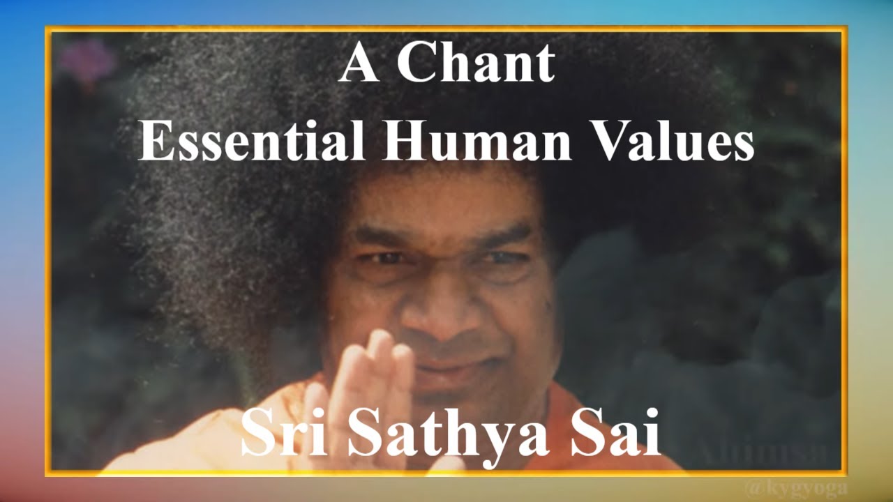 Sri Sathya Sai - A Guru chant on the essential Human Values | Sunder Iyer | @kygyoga