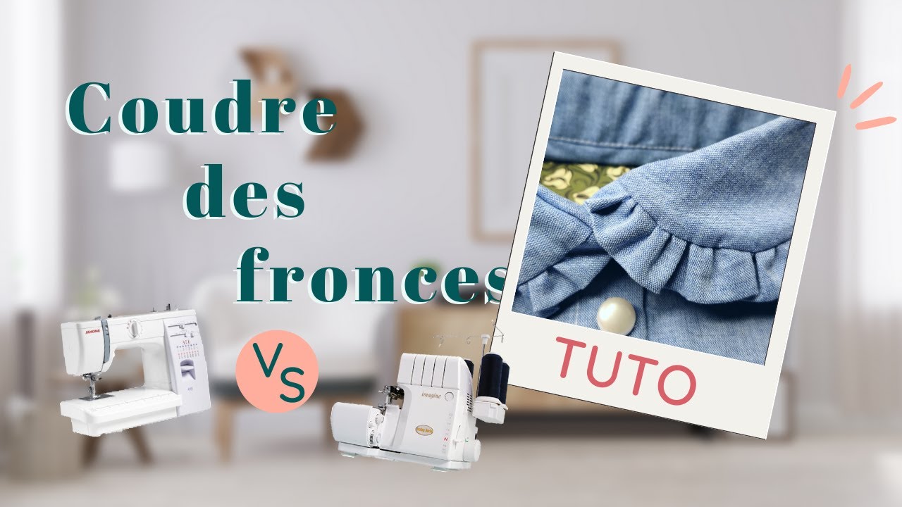 Tuto technique | 2 méthodes pour coudre des fronces (machine vs surjeteuse)