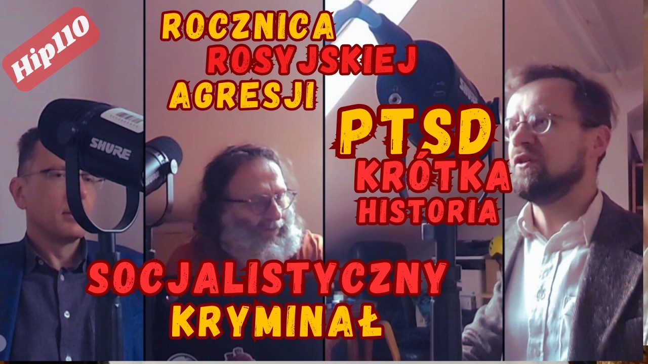 Socjalistyczny kryminał, historia PTSD, 4 rocznica wojny w Ukrainie | HiP110