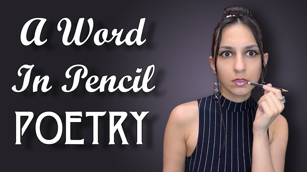 A Word In Pencil | Original Poetry Read Aloud 