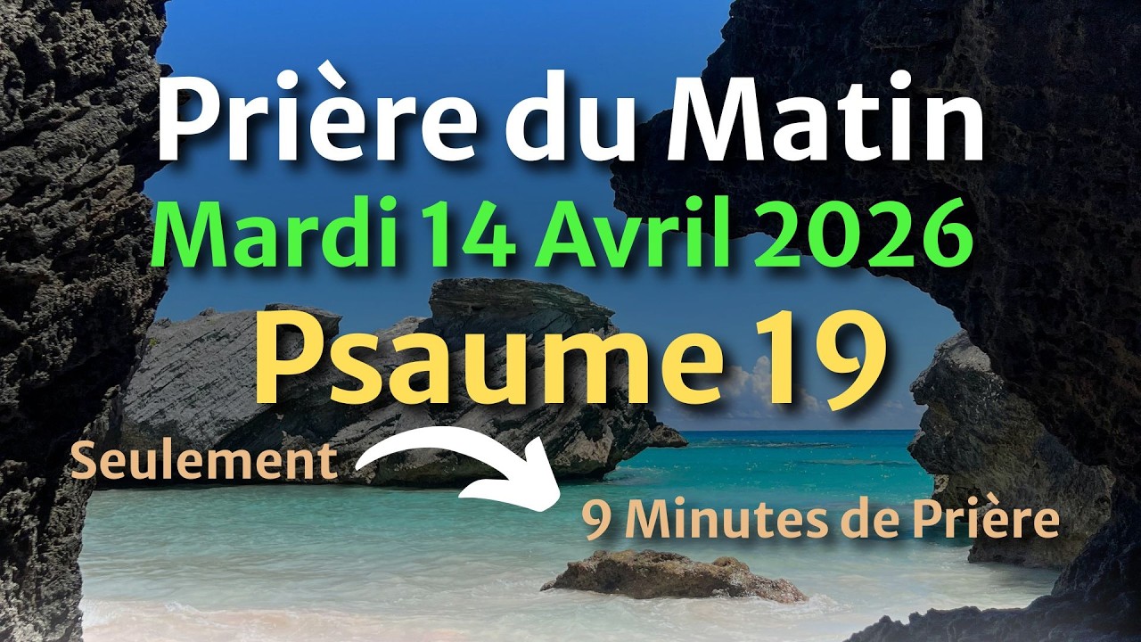 PRI&Egrave;RE du MATIN - Jeudi 09 Avril 2026 &Eacute;vangile et Psaume du Jour - Avoir un Coeur Sinc&egrave;re