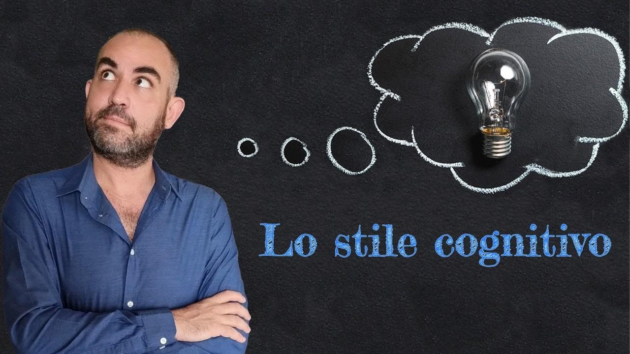 Stile cognitivo: perché è individuale e così importante?