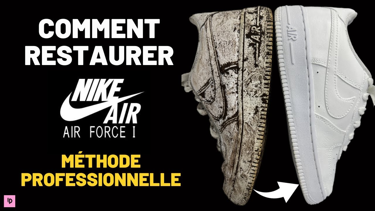 Comment Restaurer la NIKE Air Force 1 ? [Méthode Professionnelle]