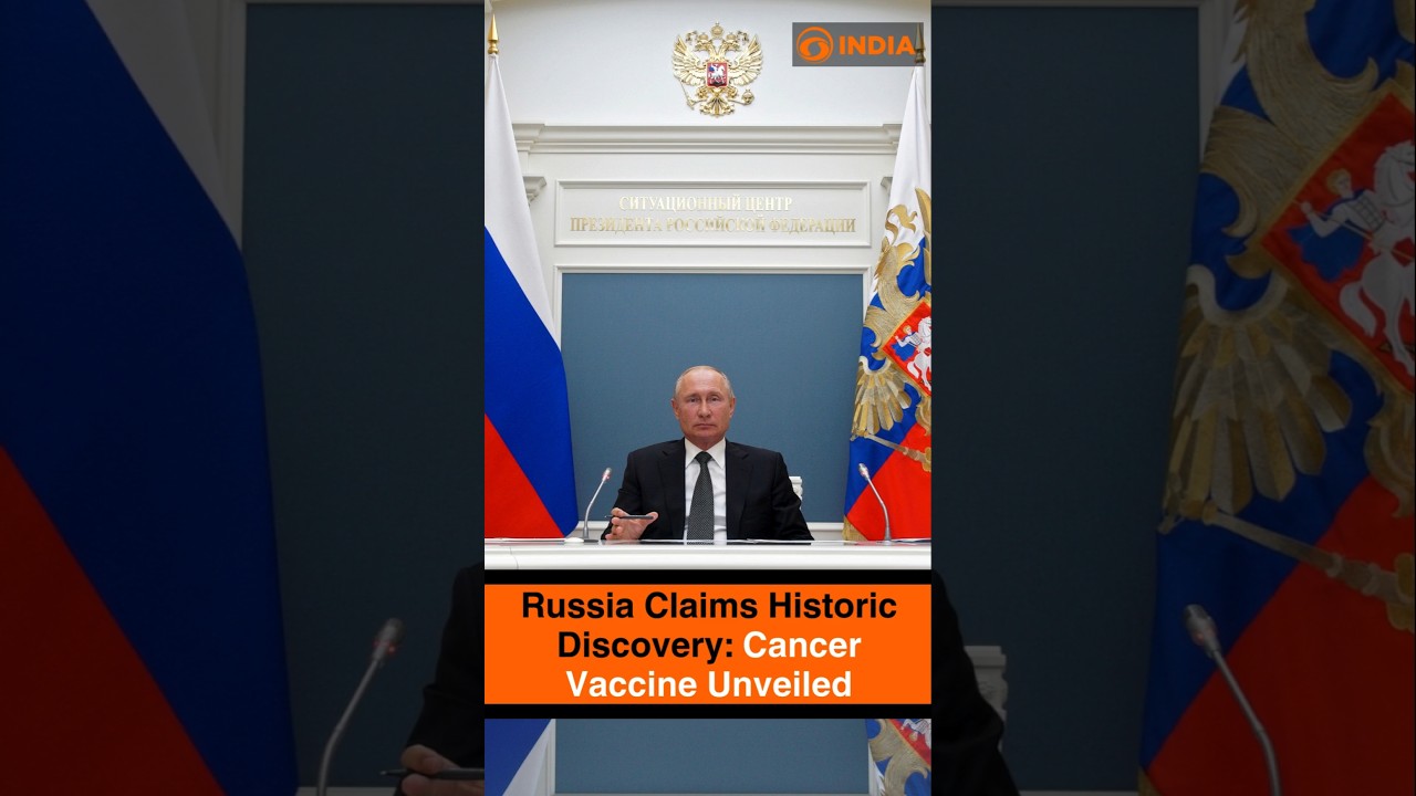 Russia Claims Historic Discovery: Cancer Vaccine Unveiled