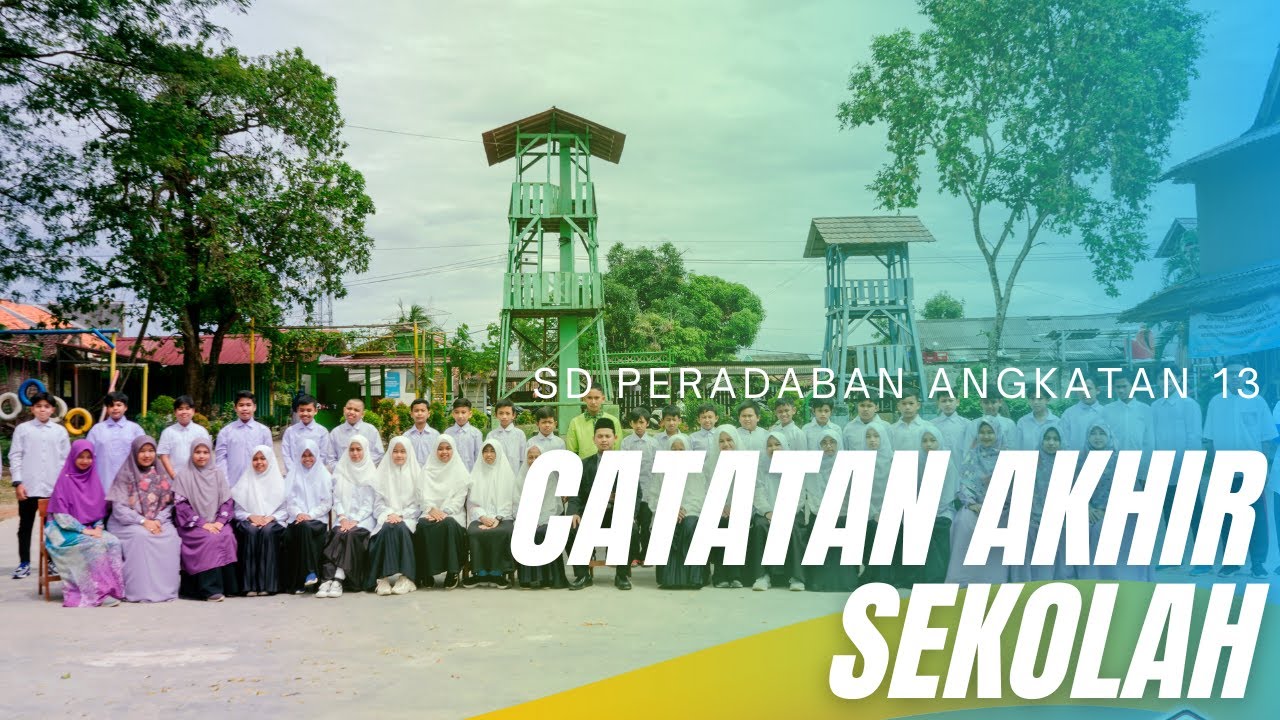 CATATAN AKHIR SEKOLAH - SD PERADABAN ANGKATAN 13