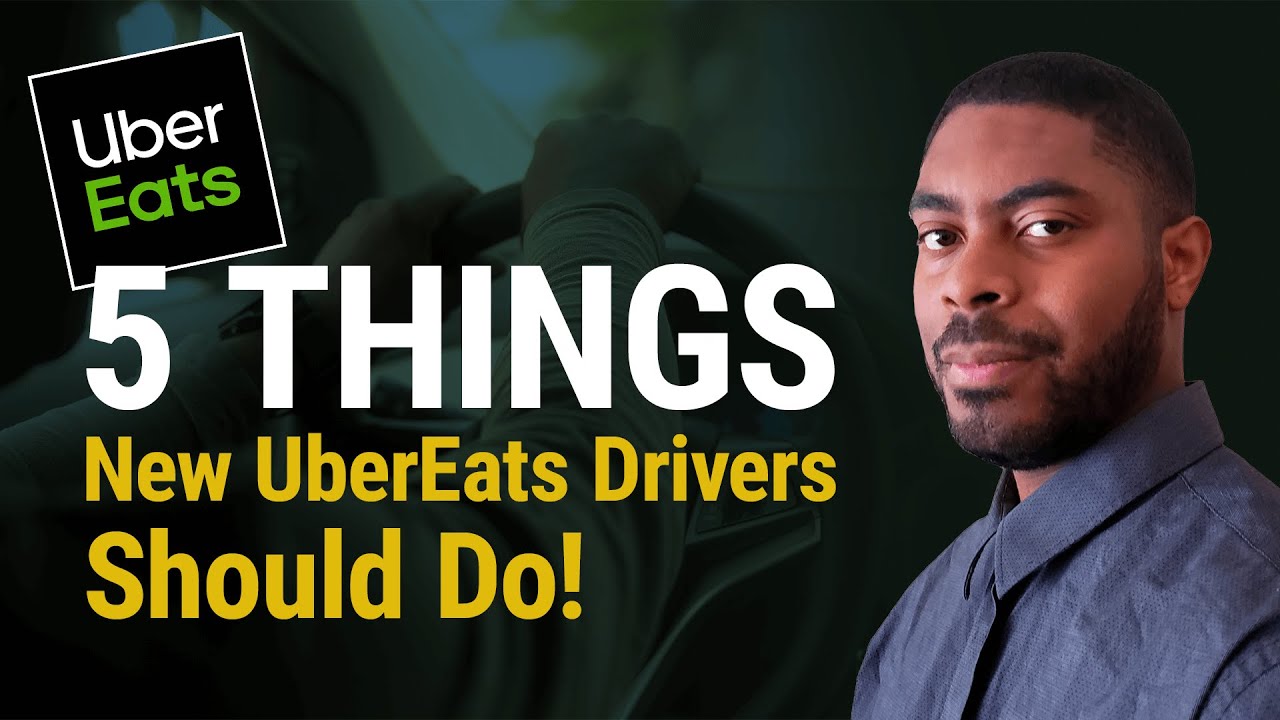 5 Things New Uber Eats Drivers Should Do In 2022