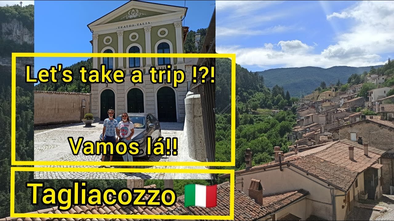 TAGLIACOZZO ABRUZZO L'AQUILA -Turismo - EUROPA Tour - Trip guys - Made in Italia - LET'S TAKE A TRIP