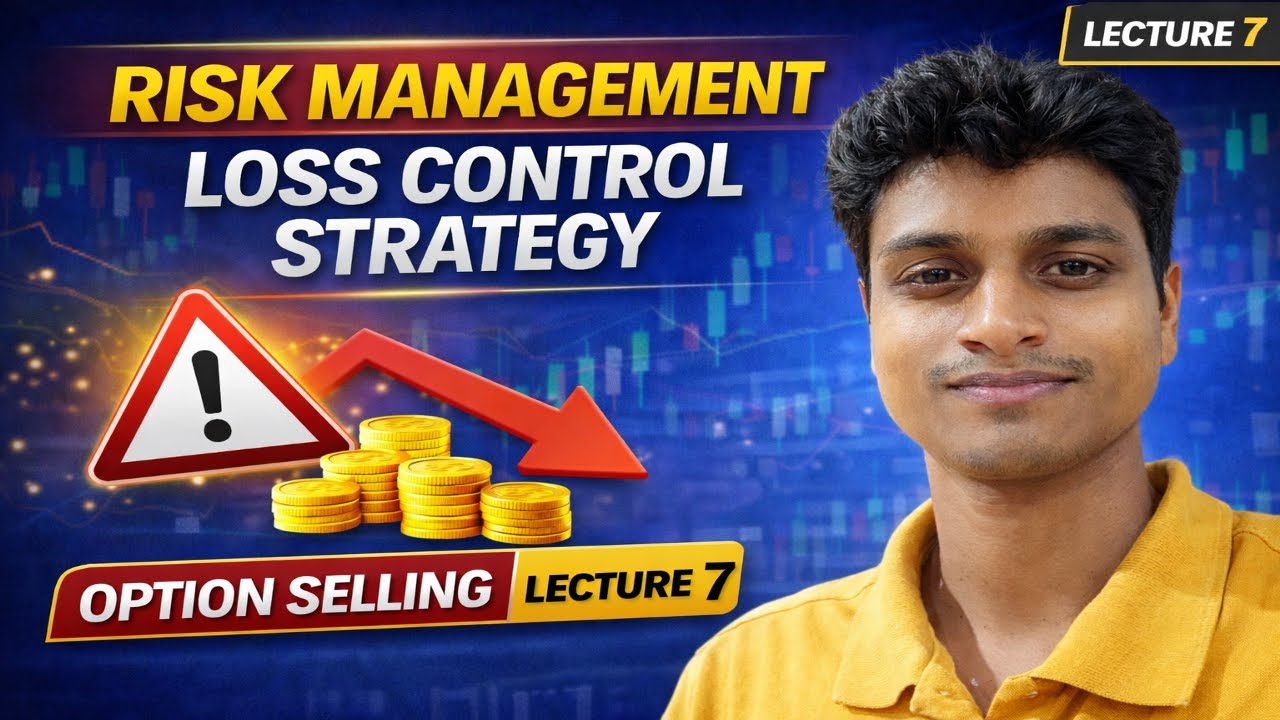 Option Selling Lecture 7 | Risk Management & Loss Control Strategy | Stop Loss & Hedging Hindi