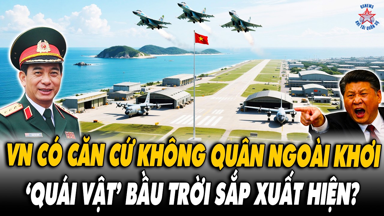 🔴[TRỰC TIẾP] Căn Cứ Không Quân Trường Sa Sắp Về Đích - VN Sắm Ngay ‘Quái Vật Bầu Trời’?
