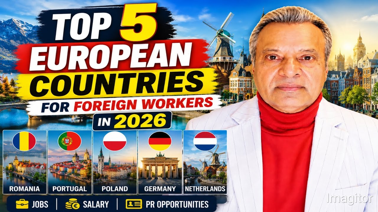 Top 5 European Countries for Foreign Workers in 2026 | Jobs Salary & PR Opportunities