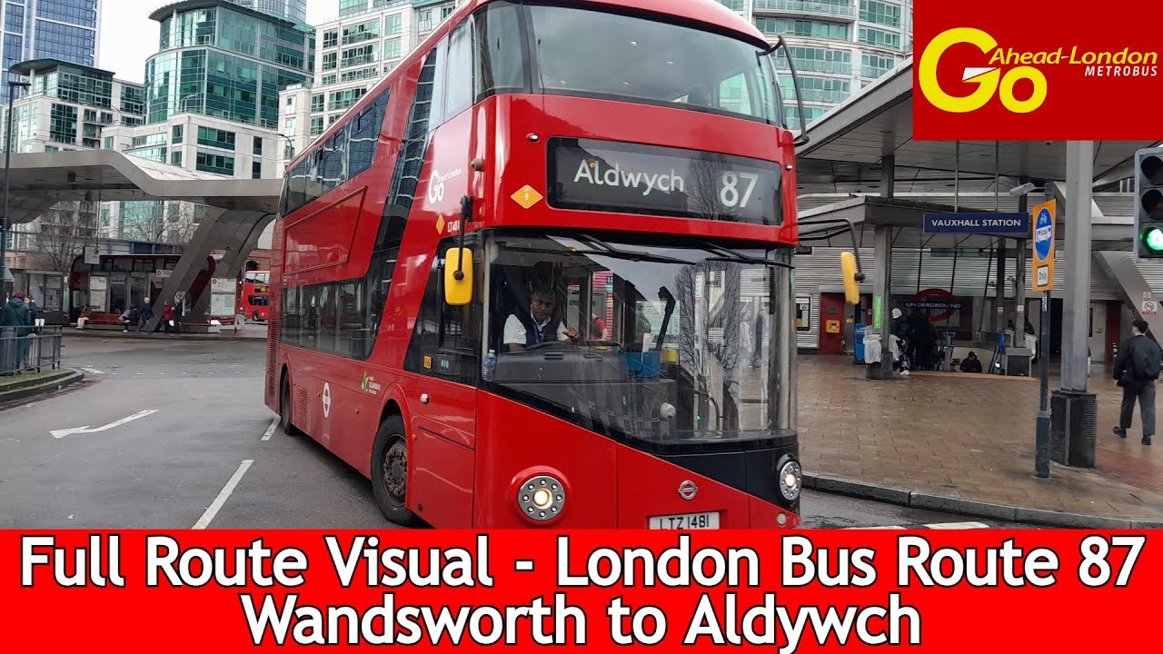 Full Route Visual l London Bus Route 87 - Wandsworth to Aldwych l LT487 LTZ 1487
