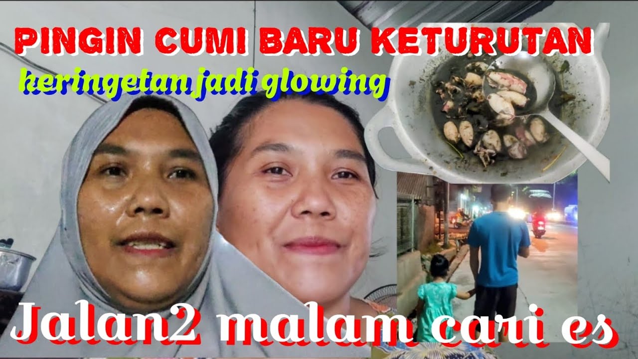 PINGIN CUMI BARU KETURUTAN ‼️JALAN2 MALAM CARI ES BIAR SEGER🥰🥰,,MALAH GLOWING KARENA KERINGETAN 