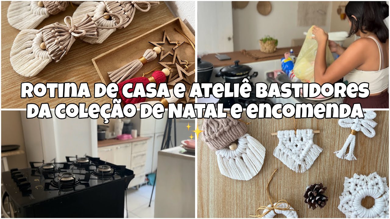 ENTRE A CASA E O ATELIÊ ✨ MINHA ROTINA, A COLEÇÃO DE NATAL E A PRIMEIRA ENCOMENDA🥹
