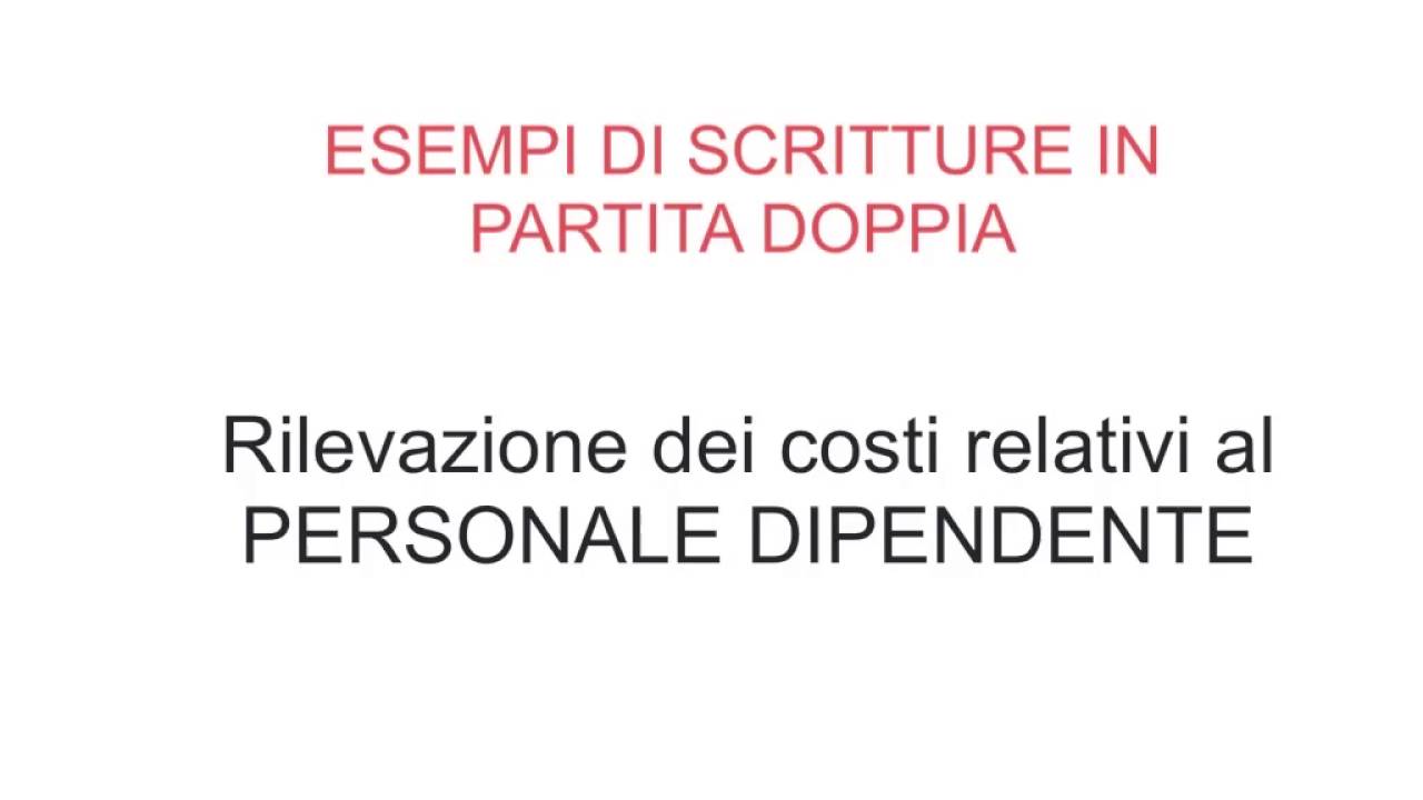 Esempi Scritture PD - 08 - Rilevazione costi del PERSONALE DIPENDENTE