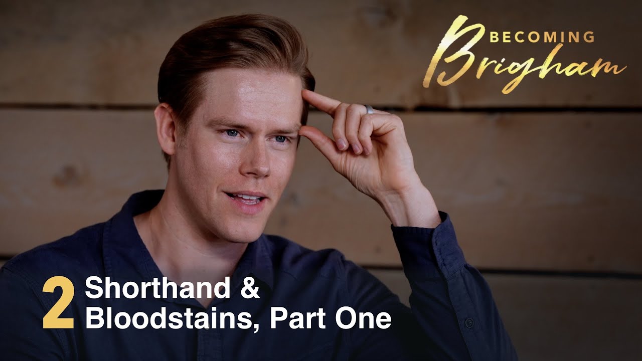 Becoming Brigham, Episode 2—Shorthand & Bloodstains, Part One