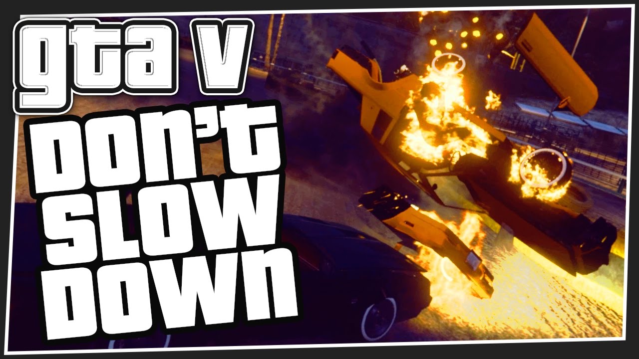 DON'T SLOW DOWN - GTA 5 Online (GTA V Funny Moments)