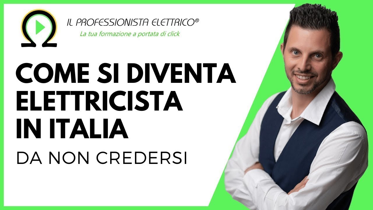 COME SI DIVENTA ELETTRICISTA IN ITALIA: da non credersi