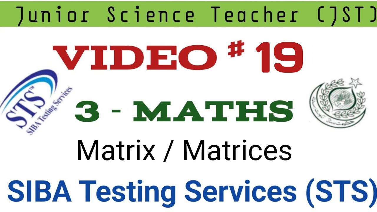 Matrix / Matrices concept and MCQs | JST Preparation 2025 | Video 19 | Maths | STS SIBA Past Paper