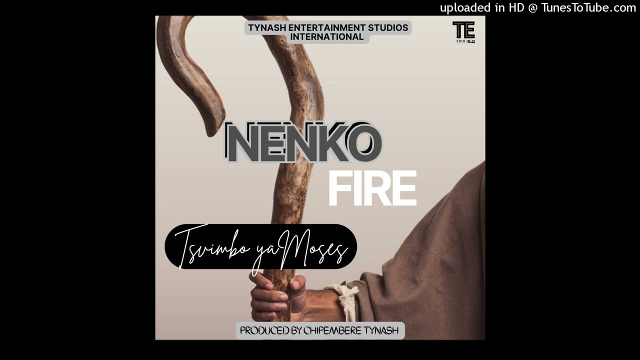 Nenko Fire - Tsvimbo yaMoses